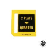 Price Plates-Price plate coin entry - 2 Plays/Quarter