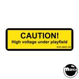 Decal - Caution - High voltage under playfield