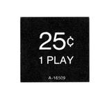 Printed Subassemblies-Price label Gottlieb® 25¢ 1 Play