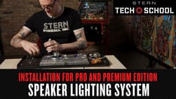 Stern Tech School: Installing Pro & Premium Interactive Speaker Lights thumbnail