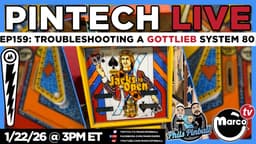 PinTech LIVE: Ep159 - Troubleshooting Gottlieb System 80 Jacks to Open thumbnail